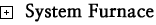 System Furnace